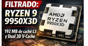 Ryzen 9 9950X3D aparece filtrado con 192 MB de caché L3 y doble 3D V-Cache